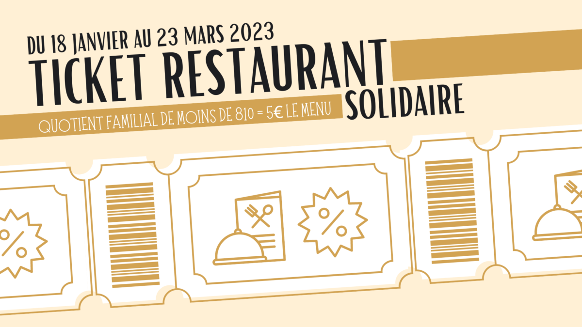 Du 18 janvier au 23 mars 2023 des « tickets restau solidaires » au