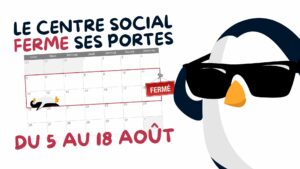 Lire la suite à propos de l’article Fermeture du Centre du 5 au 18 août 2024